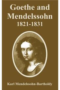 Goethe and Mendelssohn, 1821-1831