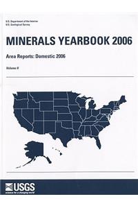 Minerals Yearbook, 2006, V. 2, Area Reports, Domestic