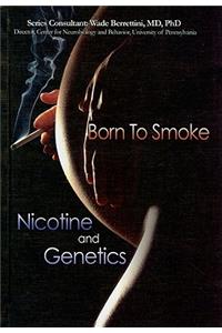 Born to Smoke?