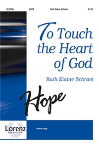 To Touch The Heart Of God