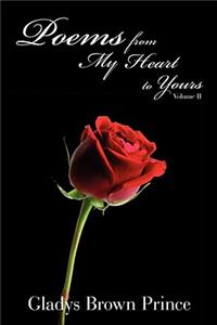 Poems from My Heart to Yours Volume II