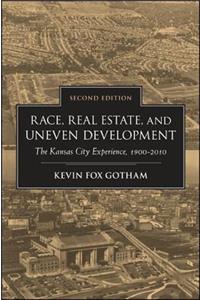 Race, Real Estate, and Uneven Development, Second Edition