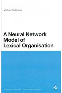 A Neural Network Model of Lexical Organisation