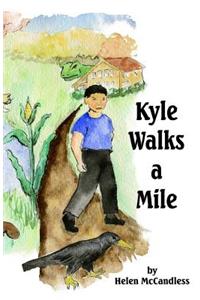 Kyle Walks a Mile