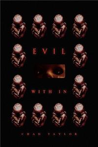 Evil with in