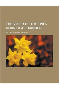 The Vizier of the Two-horned Alexander