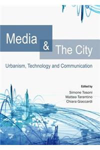 Media and the City: Urbanism, Technology and Communication