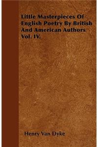 Little Masterpieces Of English Poetry By British And American Authors Vol. IV.