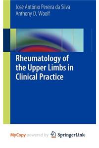 Rheumatology of the Upper Limbs in Clinical Practice