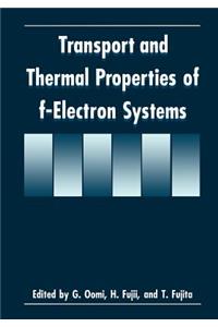 Transport and Thermal Properties of F-Electron Systems