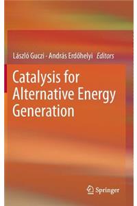 Catalysis for Alternative Energy Generation