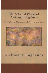 Selected Works of Aleksandr Bogdanov