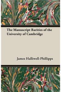 The Manuscript Rarities of the University of Cambridge