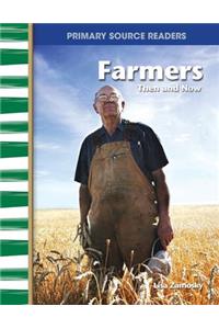 Farmers Then and Now (Library Bound) (My Community Then and Now)