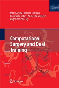 Computational Surgery and Dual Training