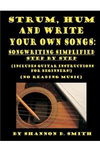 Strum, Hum and Write Your Own Songs