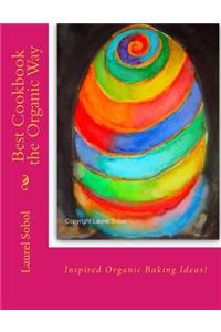 Best Cookbook the Organic Way