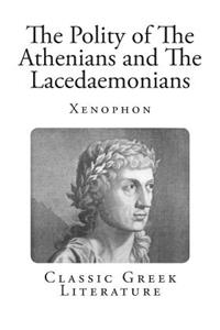 The Polity of The Athenians and The Lacedaemonians