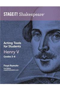 STAGEiT! Shakespeare Acting Tools for Students - Henry V Grades 5-8