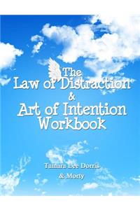 The Law of Distraction & Art of Intention Workbook