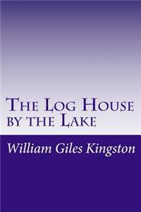 The Log House by the Lake