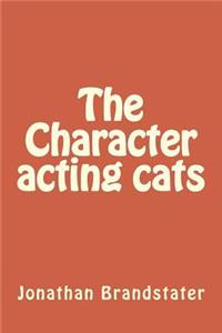 Character acting cats