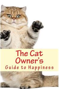 The Cat Owner's Guide to Happiness