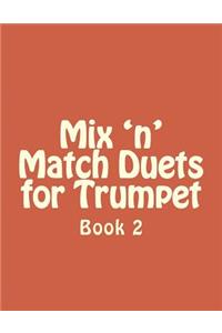 Mix 'n' Match Duets for Trumpet