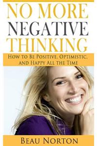 No More Negative Thinking