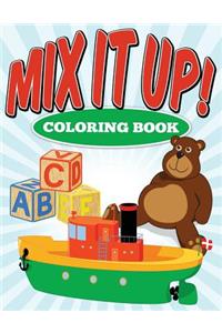 Mix It Up ! Coloring Book