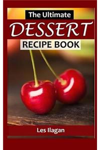 Ultimate Dessert Recipe Book