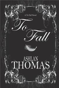 To Fall