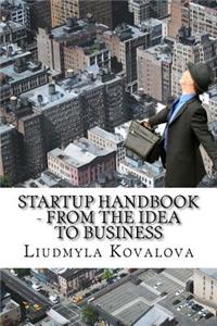 StartUp Handbook - from the idea to business