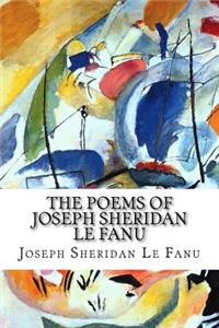 The Poems of Joseph Sheridan Le Fanu