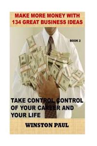 Make More Money with 134 Great Business Ideas
