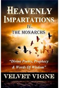 Heavenly Impartations IV: The Monarchs