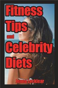 Fitness Tips and Celebrity Diets