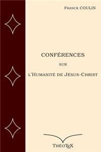 Conférences sur l'Humanité de Jésus-Christ