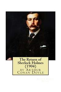 Return of Sherlock Holmes (1904), by Arthur Conan Doyle