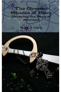 The Greener Shades of Envy: Painting the Sins of Betrayal