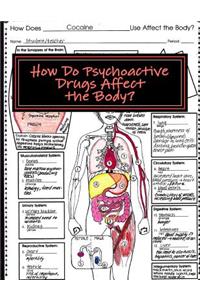 How Do Psychoactive Drugs Affect the Body?