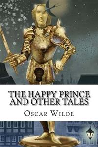 Happy Prince And Other Tales Oscar Wilde