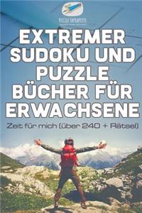 Extremer Sudoku und Puzzle Bücher für Erwachsene Zeit für mich (über 240 + Rätsel)