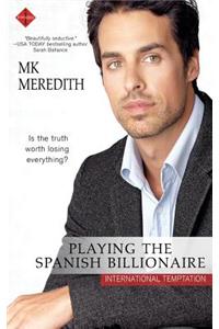 Playing the Spanish Billionaire