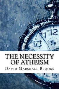 The Necessity of Atheism