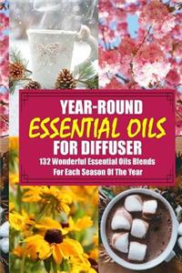 Year-Round Essential Oils For Diffuser