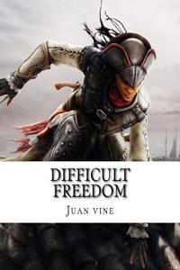 Difficult Freedom