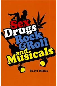 Sex, Drugs, Rock & Roll, and Musicals