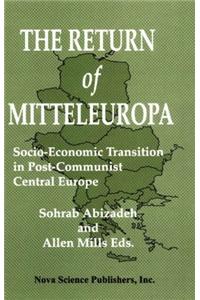 The Return of Mitteleuropa: Socio-Economic Transition in Post-Communist Central Europe