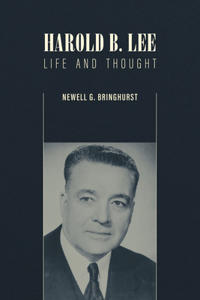 Harold B. Lee: Life and Thought